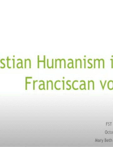 Christian Humanism in a Franciscan Voice